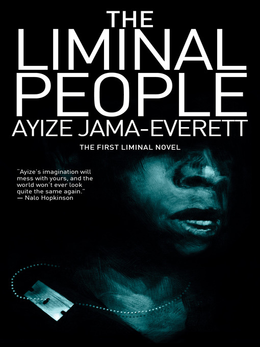 Title details for The Liminal People by Ayize Jama-Everett - Available